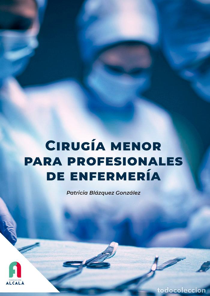 Libros: CIRUGIA MENOR PARA PROFESIONALES DE ENFERMERIA - BLAZQUEZ GONZALEZ, PATRICIA