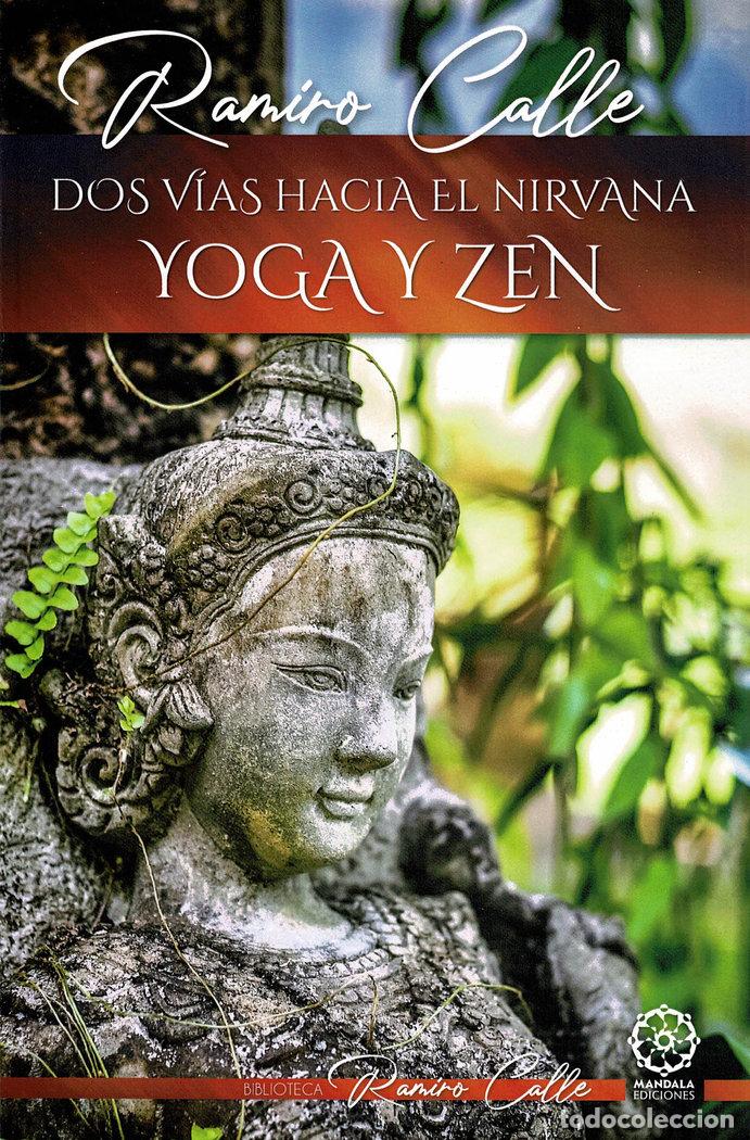 Livros: DOS CAMINOS HACIA EL NIRVANA YOGA Y ZEN - CALLE, RAMIRO