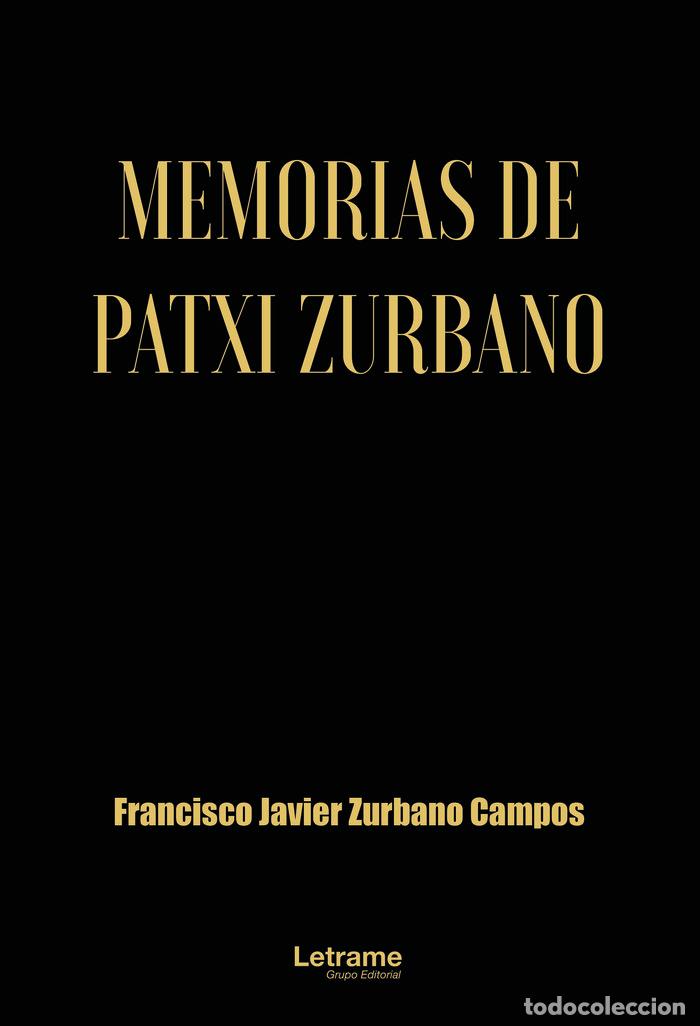 books: MEMORIAS DE PATXI ZURBANO - ZURBANO, FRANCISCO JAVIER