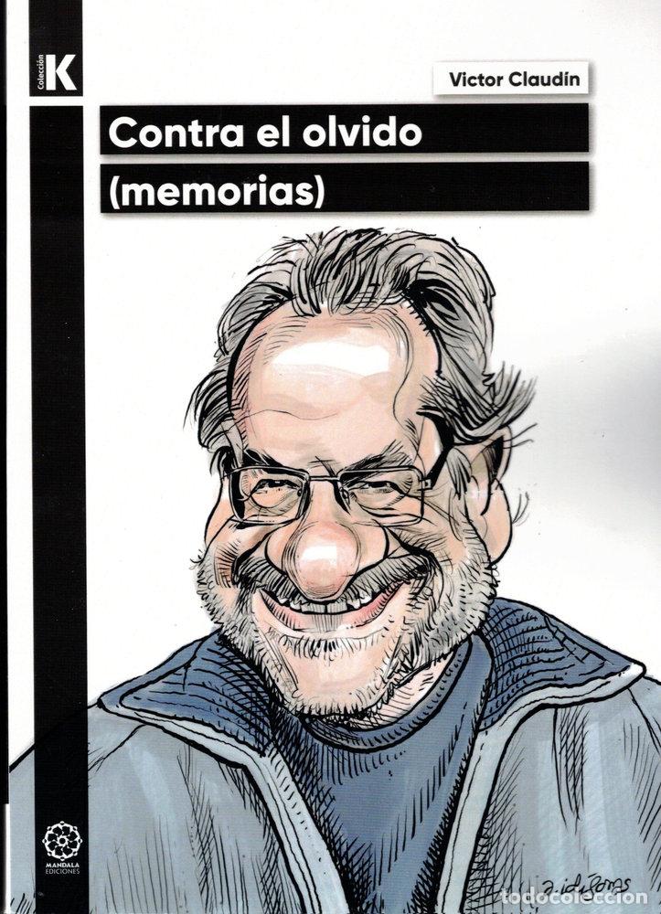 books: CONTRA EL OLVIDO MEMORIAS - CLAUDIN, VICTOR