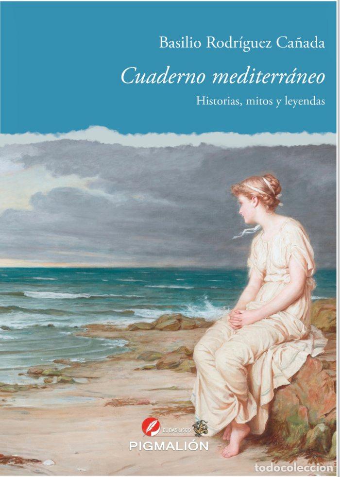 books: CUADERNO MEDITERRANEO HISTORIAS MITOS Y LEYENDAS - RODRIGUEZ CA&Ntilde;ADA, BASILIO