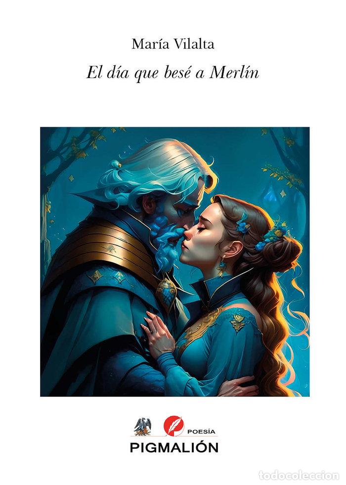 books: EL DIA QUE BESE A MERLIN - VILALTA, MARIA