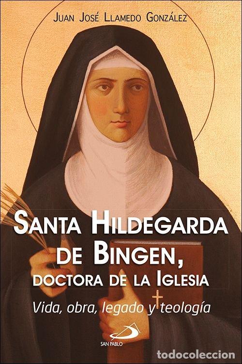 books: SANTA HILDEGARDA DE BINGEN DOCTORA DE LA IGLESIA - LLAMEDO GONZALEZ, JUAN JOSE