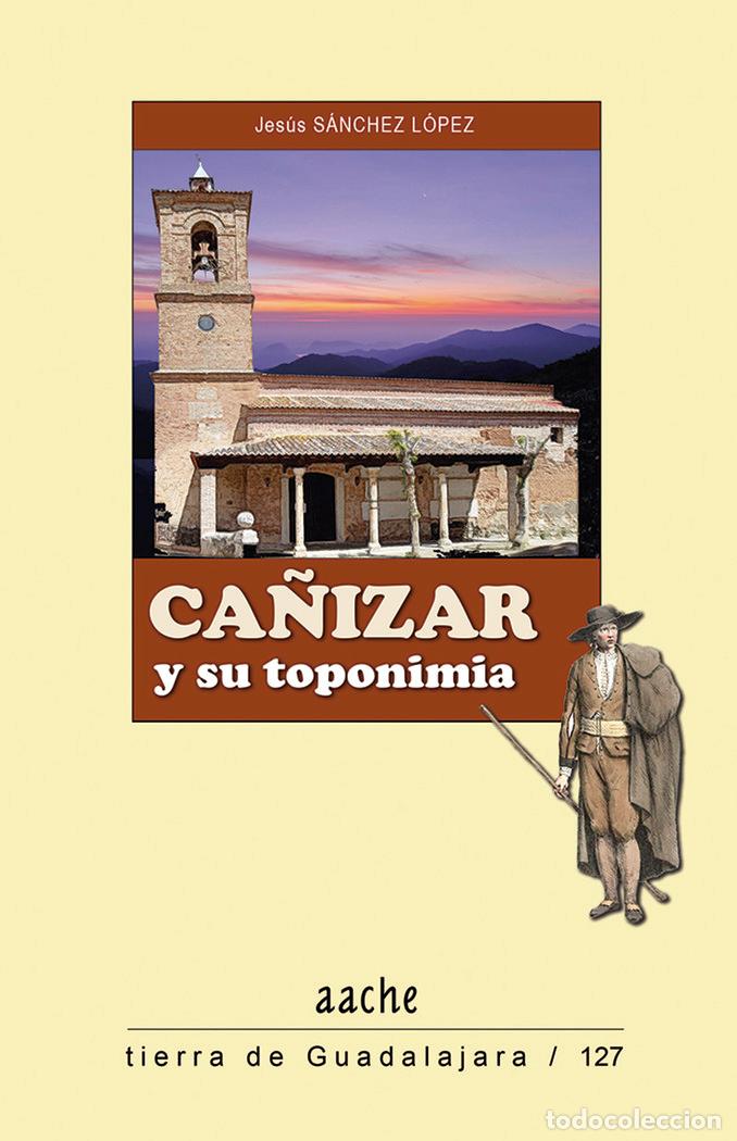books: CA&Ntilde;IZAR Y SU TOPONIMIA - SANCHEZ LOPEZ, JESUS