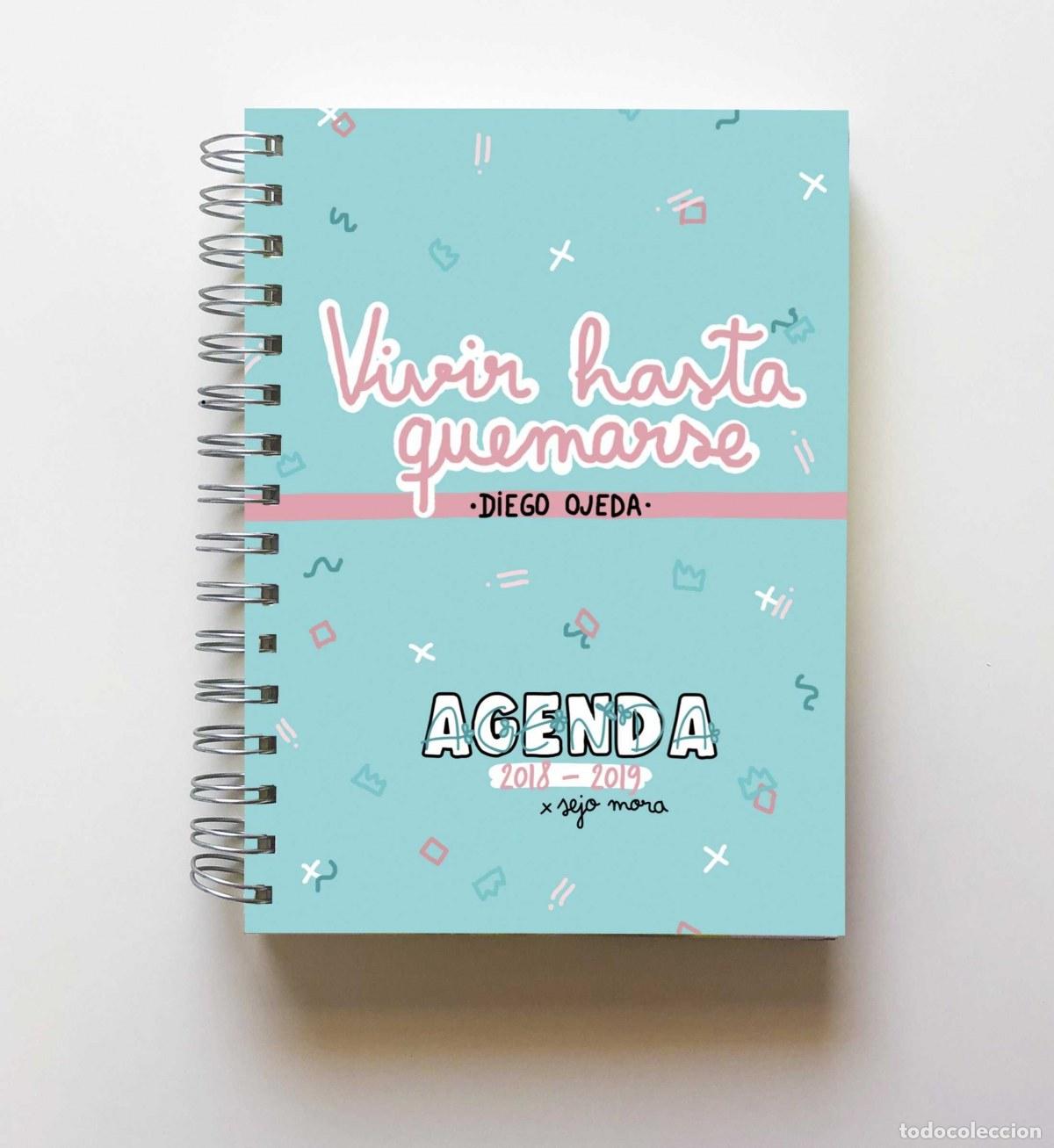 books: AGENDA 2018-2019 BY DIEGO OJEDA. VIVIR HASTA QUEMARSE - Varios autores