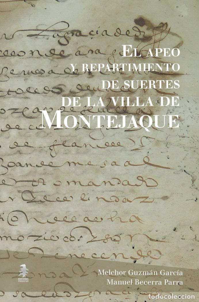 books: EL APEO Y REPARTIMIENTO DE SUERTES DE LA VILLA DE MONTEJAQU - BECERRA PARRA, MANUEL