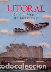 Libri: LITORAL 239 HOTEL DEL UNIVERSO CARLOS MARSAL - AA.VV