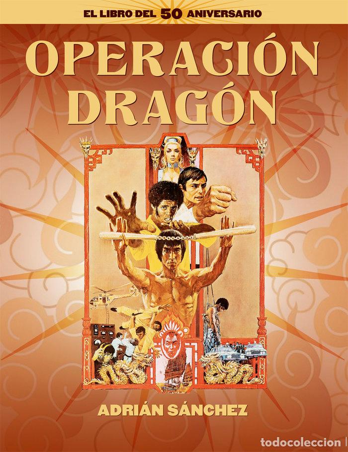 Libri: OPERACION DRAGON EL LO DEL 60 ANIVERSARIO - SANCHEZ, ADRIAN