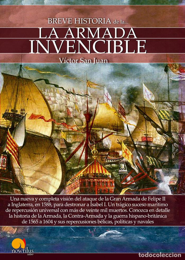 Livres: BREVE HISTORIA DE LA ARMADA INVENCIBLE - SAN JUAN, VICTOR