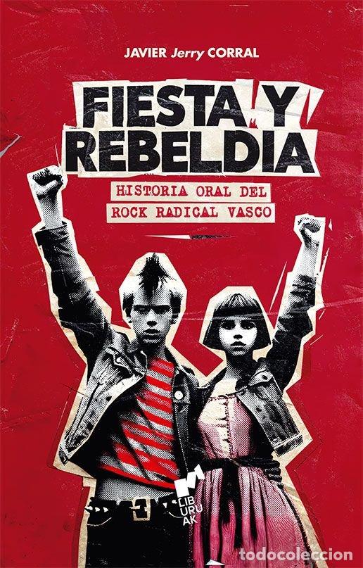 Livres: FIESTA Y REBELDIA - CORRAL, JAVIER JERRY