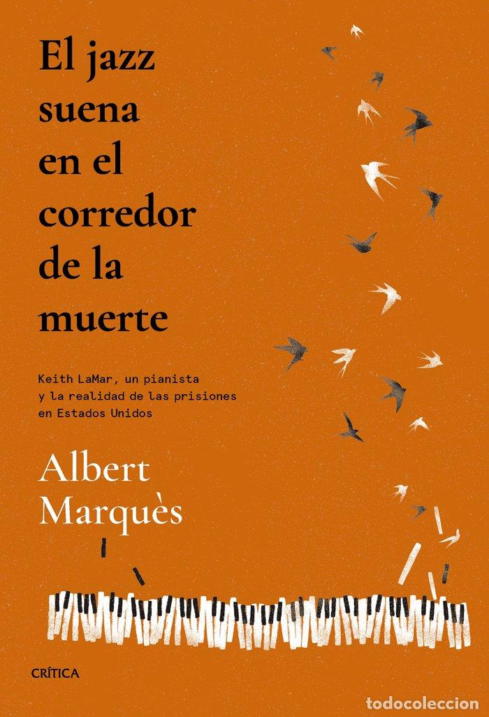 Livres: EL JAZZ SUENA EN EL CORREDOR DE LA MUERTE - ALBERT MARQU&Ocirc;S