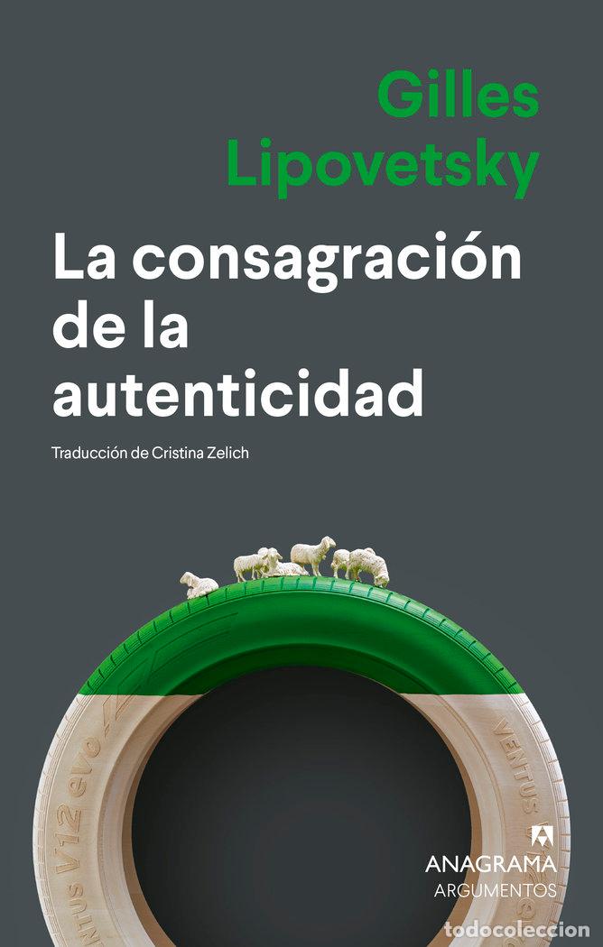 B&uuml;cher: LA CONSAGRACION DE LA AUTENTICIDAD - LIPOVETSKY, GILLES