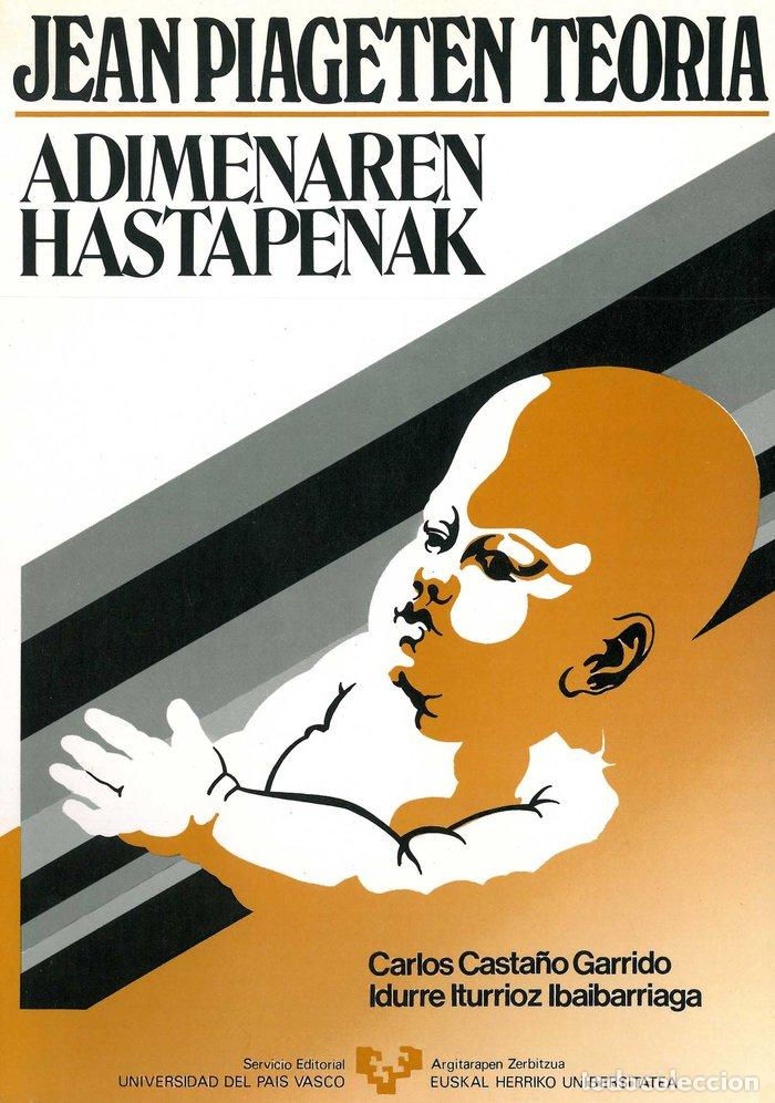 Libros: JEAN PIAGETEN TEORIA. ADIMENAREN HASTAPENAK - CASTA&Ntilde;O GARRIDO, CARLOS