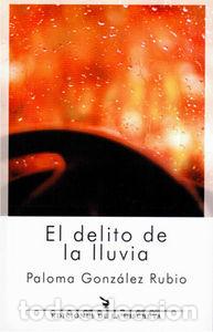 Libros: DELITO DE LA LLUVIA,EL - GONZALEZ RUBIO, PALOMA