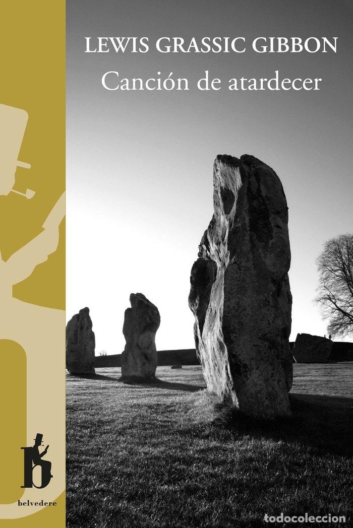 Libri: CANCION DE ATARDECER - GRASSIC GIBBON, LEWIS