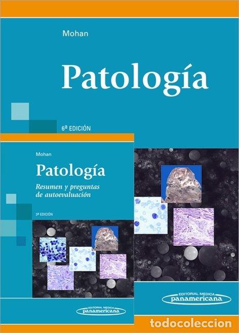 Libri: PATOLOGIA + RESUMEN Y PREGUNTAS DE AUTOEVALUACION - MOHAN