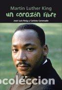 B&uuml;cher: MARTIN LUTHER KING UN CORAZON LIBRE - ROIG, JOSE LUIS