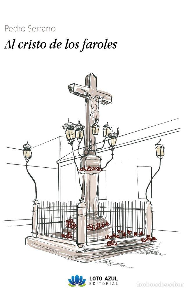 B&uuml;cher: AL CRISTO DE LOS FAROLES - SERRANO, PEDRO
