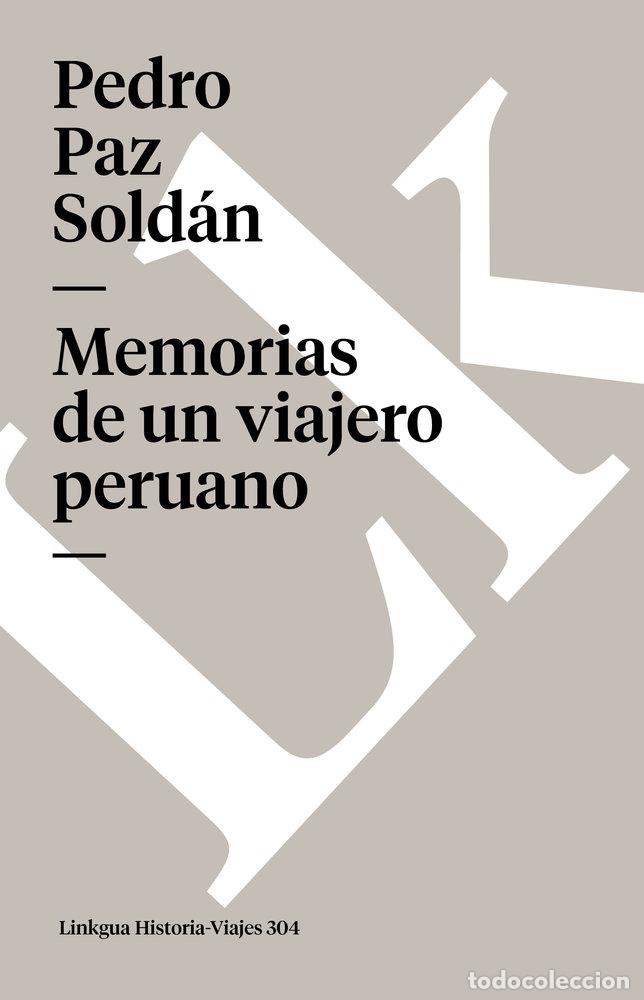 books: MEMORIAS DE UN VIAJERO PERUANO - PEDRO PAZ SOLD&Aacute;N