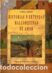 Livros: HISTORIAS Y LEYENDAS MALLORQUINAS DE AMOR - SABRAFIN RIPOLL, GABRIEL