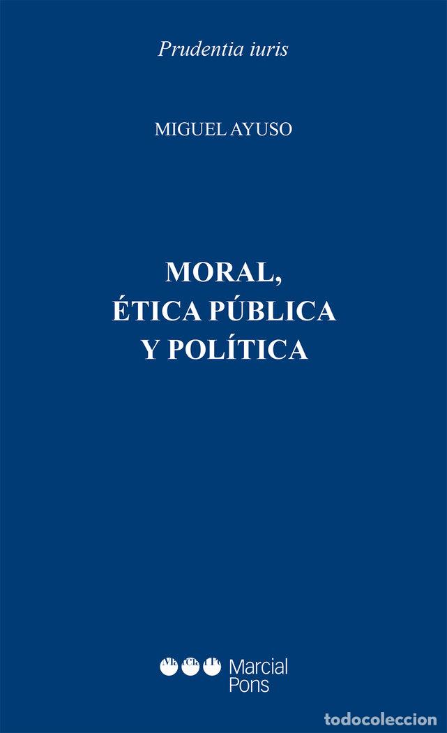 Livros: MORAL ETICA PUBLICA Y POLITICA - AYUSO, MIGUEL