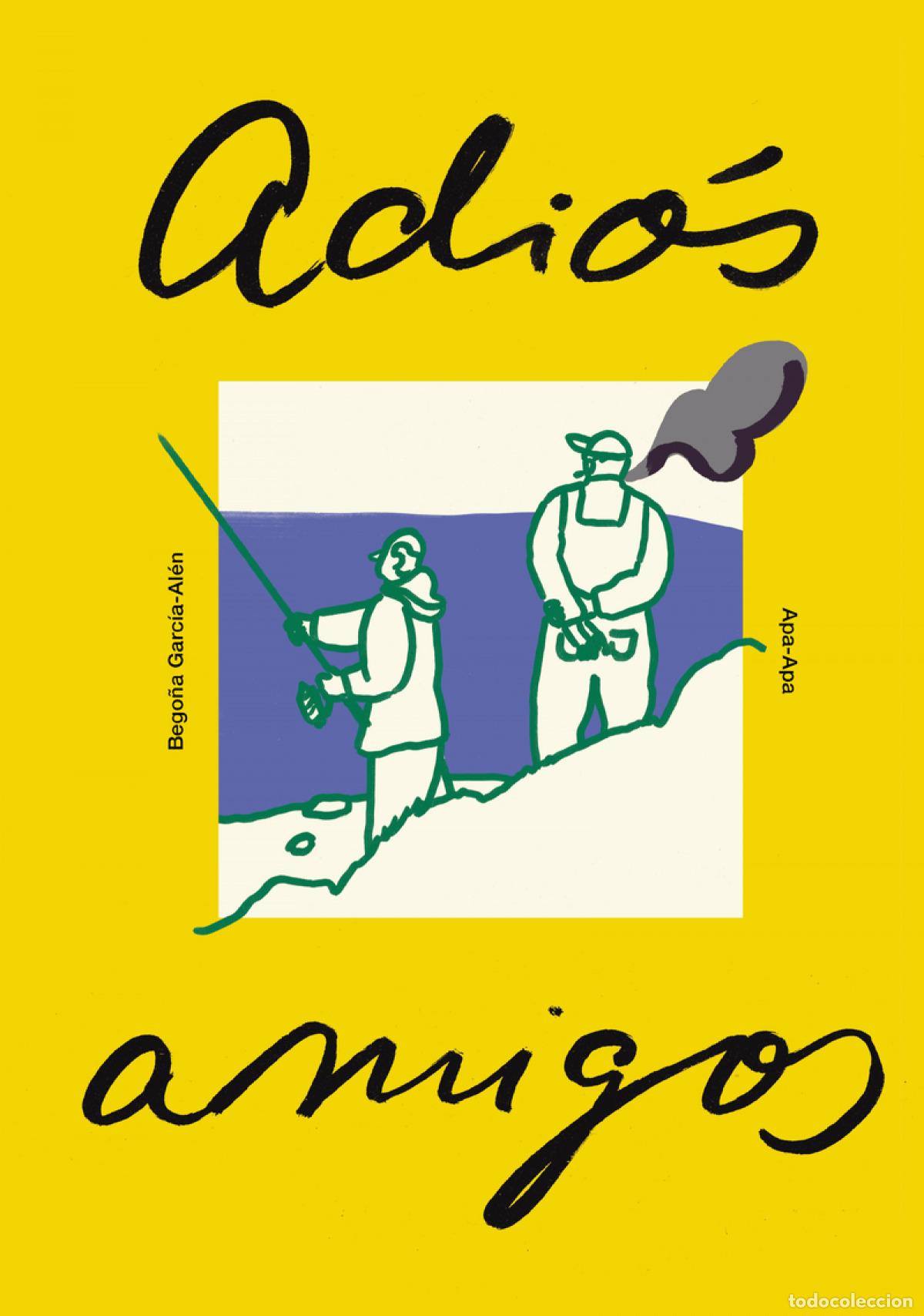 Libros: ADI&Oacute;S AMIGOS - Garc&iacute;a Al&eacute;n, Bego&ntilde;a