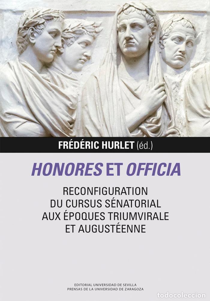 Livres: HONORES ET OFFICIA RECONFIGURATION DU CURSUS SENATORIAL AUX - HURLET, FREDERIC