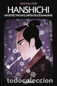 Livres: HANSHICHI UN DETECTIVE EN EL JAPON DE LOS SAMURAIS - OKAMOTO, KIDO