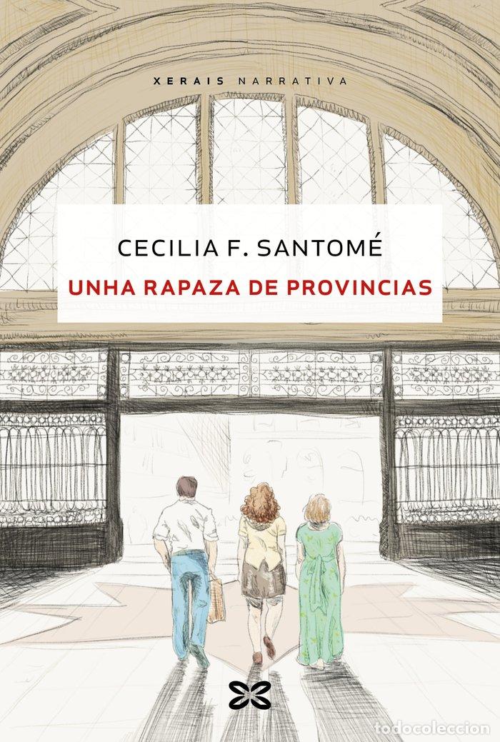 Livres: UNHA RAPAZA DE PROVINCIAS - F. SANTOME, CECILIA