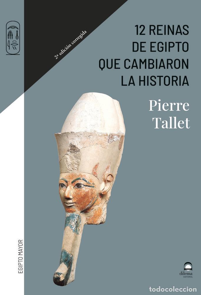 Livres: 12 REINAS DE EGIPTO QUE CAMBIARON LA HISTORIA - TALLET, PIERRE