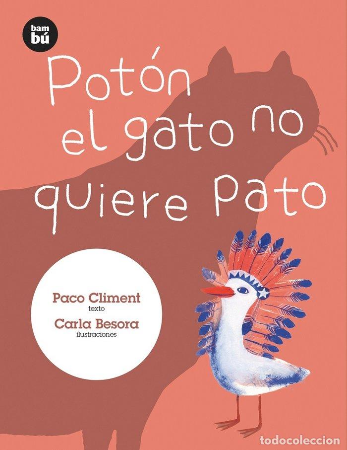 books: POTON EL GATO NO QUIERE PATO - CLIMENT, PACO