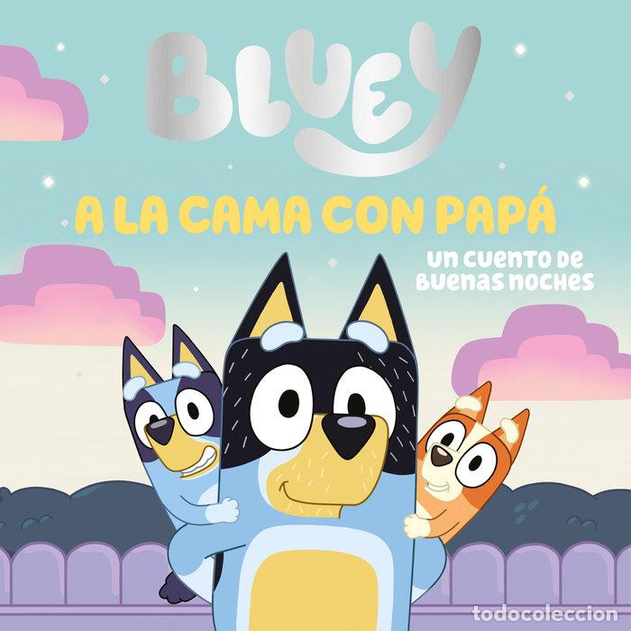 books: BLUEY A LA CAMA CON PAPA UN CUENTO DE BUENAS NOCHES - BLUEY