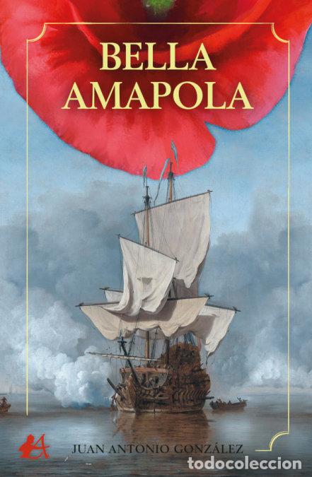 books: BELLA AMAPOLA - GONZALEZ CEJAS, JUAN ANTONIO