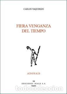 B&uuml;cher: FIERA VENGANZA DEL TIEMPO - VAQUERIZO TORRES, CARLOS