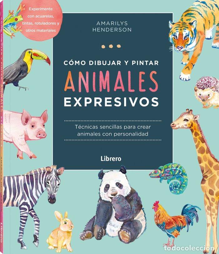 books: COMO DIBUJAR Y PINTAR ANIMALES EXPRESIVOS - AA.VV