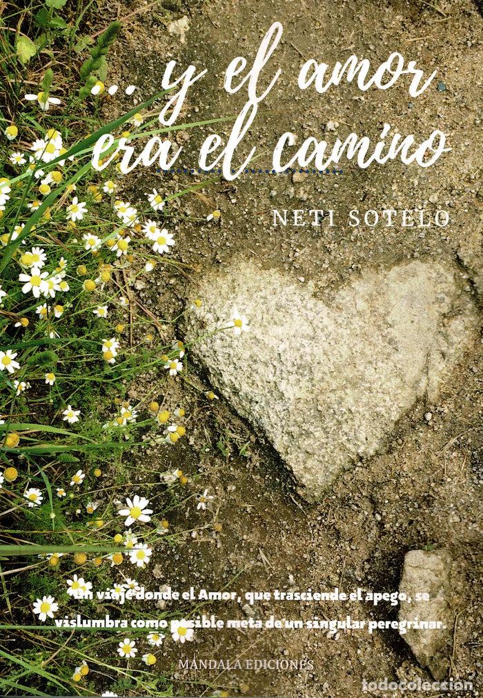books: Y EL AMOR ERA EL CAMINO - SOTELO, NATI