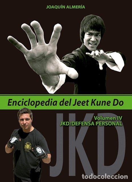 Libri: ENCICLOPEDIA DEL JEET KUNE DO (VOLUMEN IV) - ALMERIA, JOAQUIN