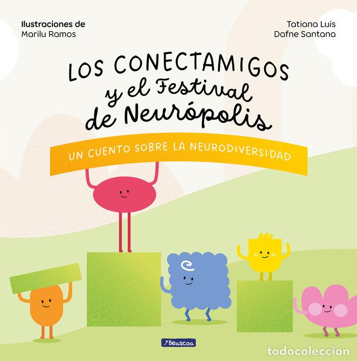 Libri: LOS CONECTAMIGOS Y EL FESTIVAL DE NEUROPOLIS - TATIANA LUIS