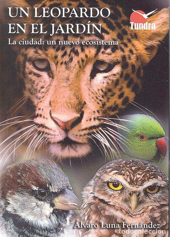 Libros: UN LEOPARDO EN EL JARDIN - LUNA FERNANDEZ, ALVARO
