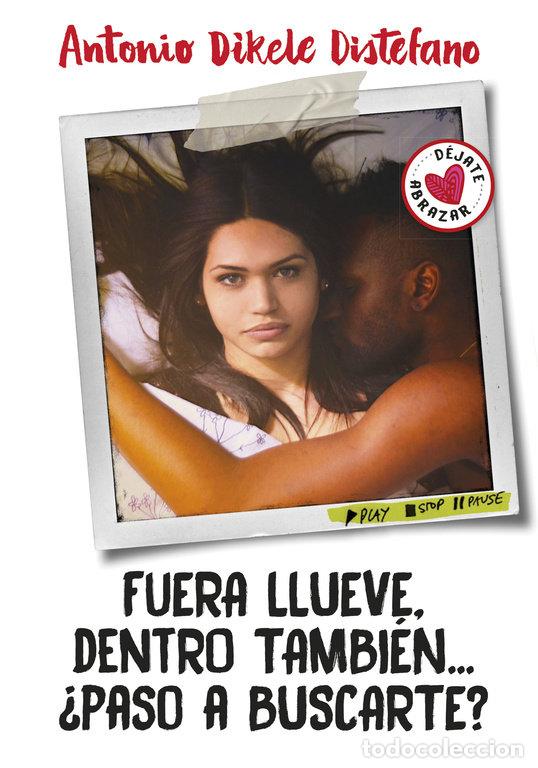Libros: FUERA LLUEVE DENTRO TAMBIEN PASO A BUSCARTE - DIKELE DISTEFANO, ANTONIO