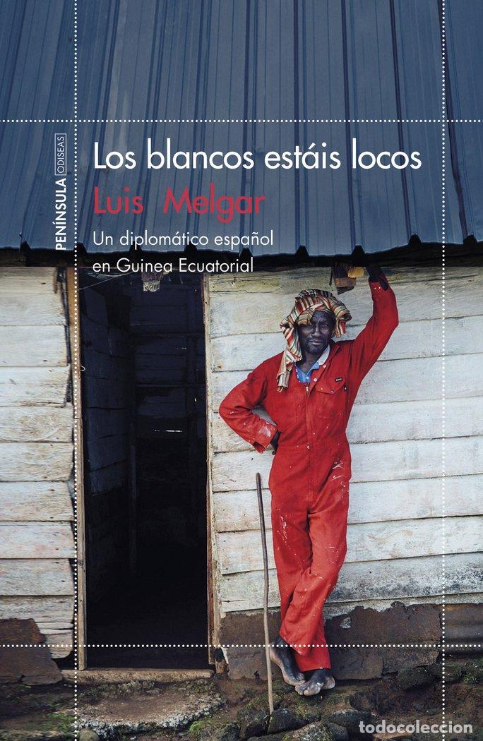 Libros: BLANCOS ESTAIS LOCOS,LOS - MELGAR, LUIS