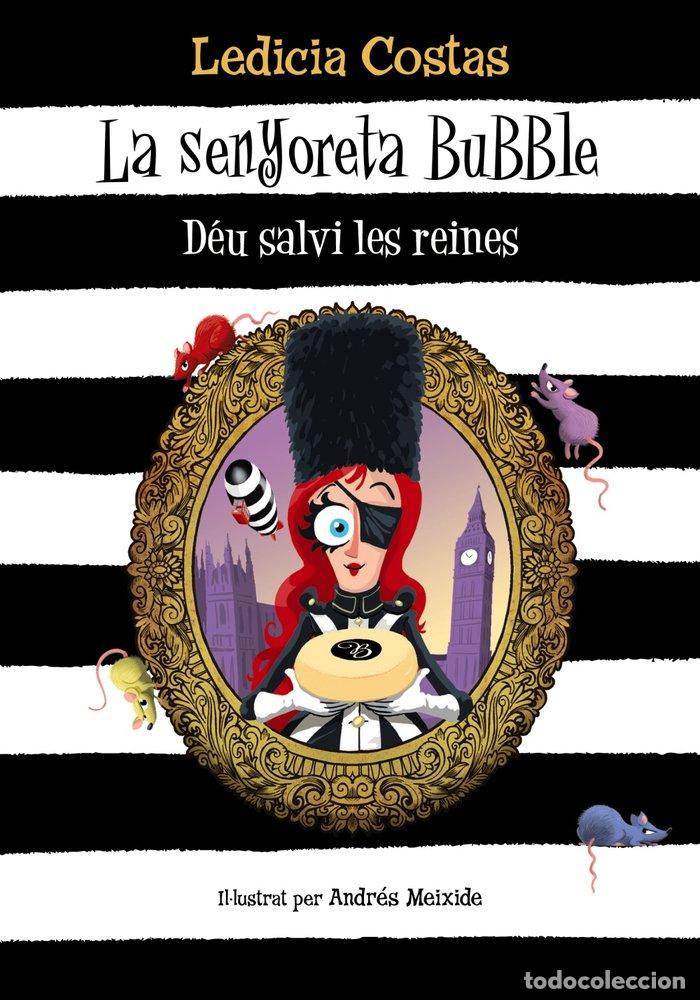 books: LA SENYORETA BUBBLE DEU SALVI LES REINES - COSTAS, LEDICIA