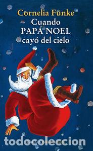 books: CUANDO PAPA NOEL CAYO DEL CIELO - FUNKE, CORNELIA