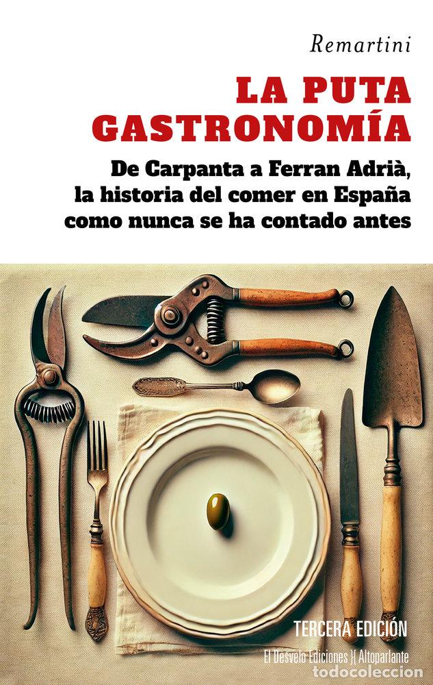 books: LA PUTA GASTRONOMIA - REMARTINEZ MARTINEZ, DAVID