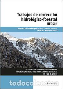 Libros: TRABAJOS DE CORRECCION HIDROLOGICO FORESTAL - GARCIA RODRIGUEZ, JOSE LUIS