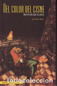 Libros: DEL COLOR DEL CISNE - RUIZ MATA, JOSE