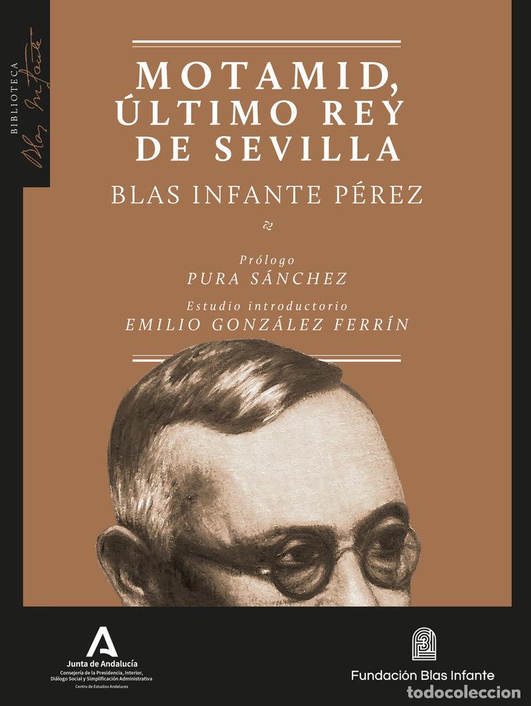 Libri: MOTAMID ULTIMO REY DE SEVILLA - INFANTE PEREZ, BLAS