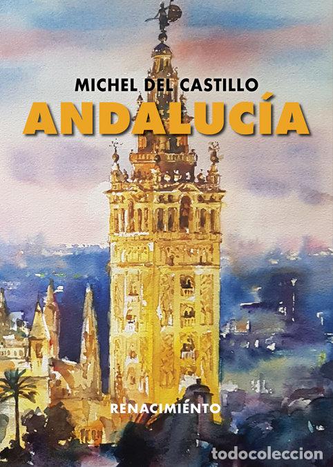 Libri: ANDALUCIA - CASTILLO, MICHEL DEL