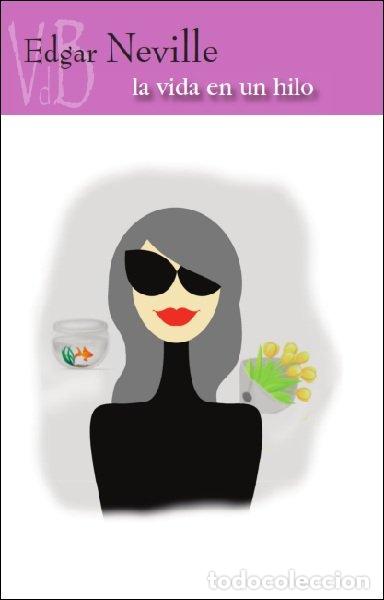 Libri: VIDA EN UN HILO,LA - NEVILLE, EDGAR