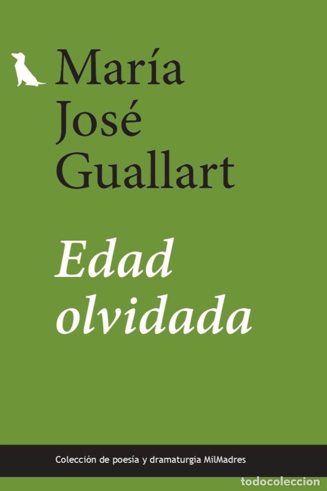 Libros: EDAD OLVIDADA - GUALLART, MARIA JOSE